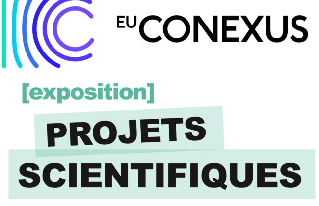 Exposition - EU CONEXUS [projets scientifiques]